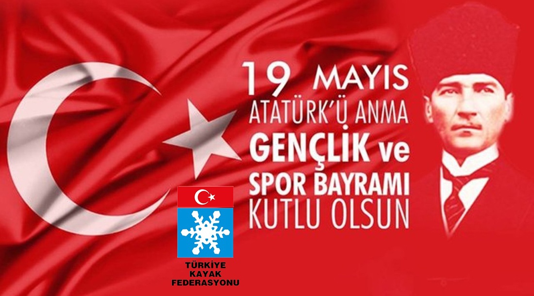 19 MAYIS ATATÜRK'Ü ANMA GENÇLİK VE SPOR BAYRAMI KUTLU OLSUN