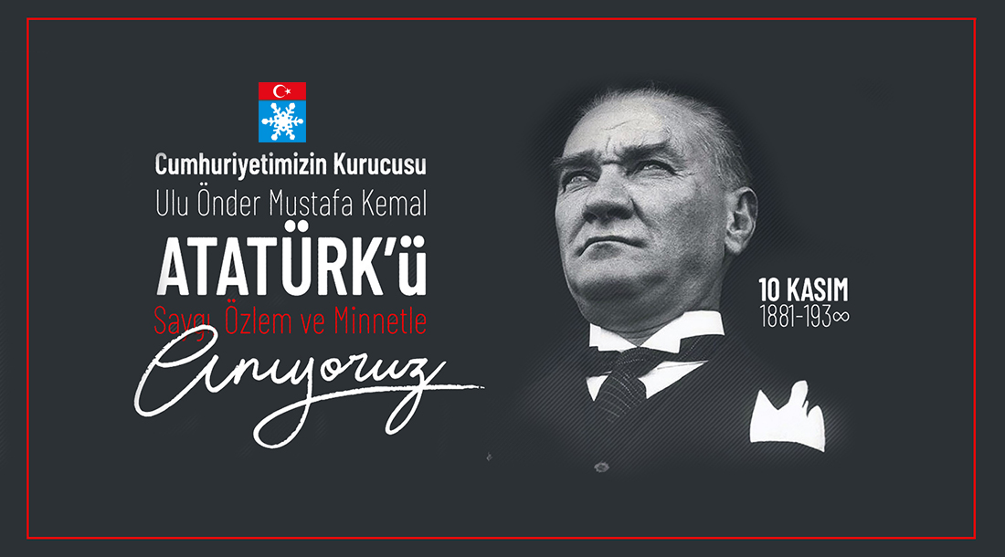 ÖZLEMLE VE SAYGIYLA ANIYORUZ…