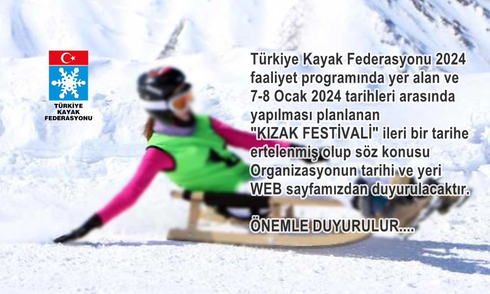 KIZAK FESTİVALİ ERTELEME DUYURUSU