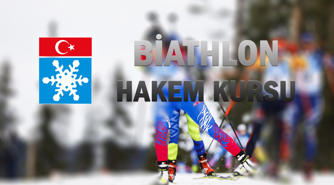 BİATHLON KAYAK HAKEMİ KURSU DUYURUSU